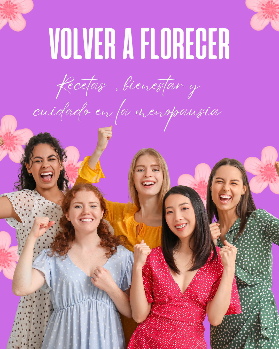VOLVER A FLORECER: RECETAS, BIENESTAR Y CUIDADOS EN LA MENOPAUSIA